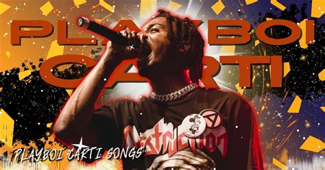 what is playboi carti most popular song|33 Best Playboi Carti Songs, Ranked